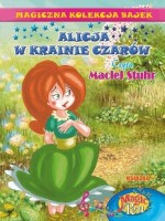 Alicja w Krainie Czarów. Magiczna Kolekcja Bajek. Tom 20. Magiczne Pióro Magic Pen