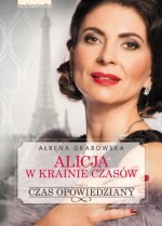 Alicja w krainie czasów. Tom 2. Czas opowiedziany