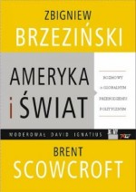 Ameryka i świat. Rozmowy o globalnym przebudzeniu politycznym