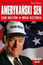 Amerykański sen. Sam Walton. Moja historia