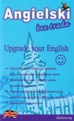 Angielski bez trudu. Upgrade your English