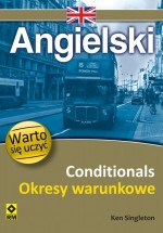 Angielski. Conditionals. Okresy warunkowe. Warto się uczyć