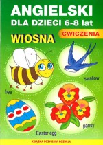 Angielski dla dzieci 6-8 lat. Wiosna. Ćeiczenia