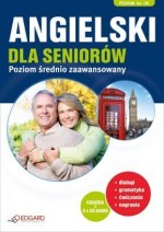 Angielski dla Seniorów. Kurs dla średnio zaawansowanych (+2CD)