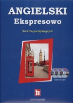 Angielski ekspresowo. Kurs dla początkujących (gratis 3 CD)