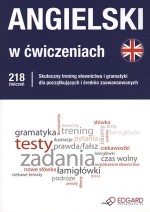 Angielski w ćwiczeniach. Trening słownictwa i gramatyki dla początkujących i średnio zaawansowanych