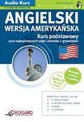 Angielski - wersja amerykańska. Kurs Podstawowy. Audio kurs (książka + 2CD)