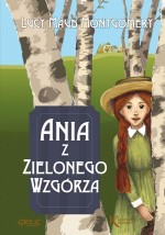 Ania z Zielonego Wzgórza. Kolorowa klasyka