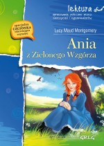 Ania z Zielonego Wzgórza. Lektura z opracowaniem