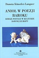 Anioł w poezji baroku. Dzieje postaci w kulturze dawnej Europy