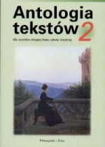 Antologia tekstów. Klasa 2, szkoła średnia