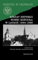 Aparat represji wobec Kościoła w latach 1944-1956