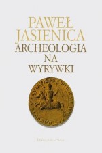 Archeologia na wyrywki