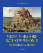 Arcydzieła Malarstwa Muzeum Historii Sztuki w Wiedniu