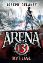 Arena 13. Tom 2. Rytuał