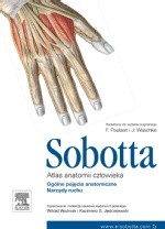 Atlas anatomii człowieka Sobotta. Tom 1.: Ogólne pojęcia anatomiczne. Narządy ruchu