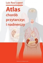 Atlas chorób przytarczyc i nadnerczy