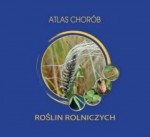 Atlas chorób roślin rolniczych