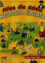 Atlas dla dzieci. Historia świata