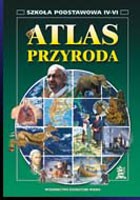 Atlas PRZYRODA - szkoła podstawowa 4-6