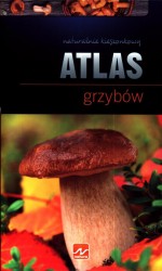 Atlas grzybów. Naturalnie kieszonkowy