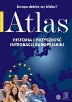 Atlas. Historia i Przyszłość Integracji Europejskiej. Europa daleka czy bliska?