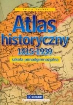 Atlas historyczny 1815-1939 szkoły ponadgimnazjalne