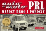 Auto-Moto  PRL. Władcy  dróg i poboczy