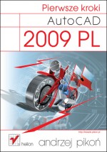 AutoCAD 2009 PL. Pierwsze kroki