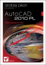 AutoCAD 2010 PL. Pierwsze kroki