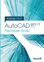 AutoCAD 2017 PL Pierwsze kroki