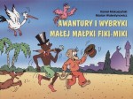 Awantury i wybryki małej małpki Fiki Miki