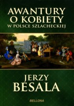 Awantury o kobiety w Polsce szlacheckiej