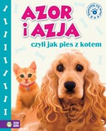 Azja i Azor, czyli jak pies z kotem