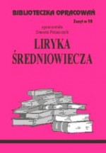 Biblioteczka opracowań zeszyt nr 58 - Liryka Średniowieczna