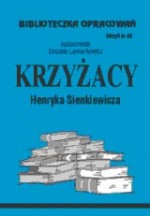 Biblioteczka opracowań zeszyt nr 62 - Krzyżacy