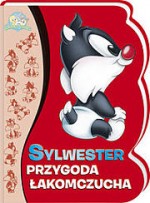 Baby Looney Tunes. Sylwester. Przygody łakomczucha