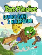 Bad Piggies. Łamigłówki z nalepkami