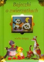 Bajeczki o zwierzątkach. Wielka księga