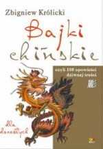 Bajki chińskie dla dorosłych, czyli 108 opowiadań dziwnej treści