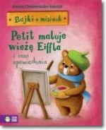 Bajki o misiach Część 4 Petit maluje wieżę Eiffla i inne opowiadania