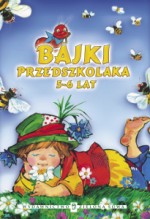 Bajki przedszkolaka. 5-6 lat