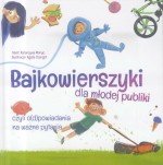 Bajkowierszyki dla młodej publiki, czyli o(d)powiadania na ważne pytania