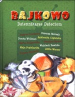 Bajkowo. Dziennikarze Dzieciom