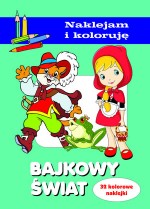 Bajkowy świat. Naklejam i koloruję.