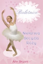 Niełatwa decyzja Róży. Baletnice