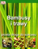 Bambusy i trawy. Prosta droga do sukcesu