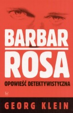 Barbar Rosa. Historia detektywistyczna