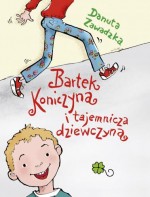 Bartek Koniczyna i tajemnicza dziewczyna