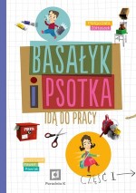 Basałyk i Psotka idą pracy